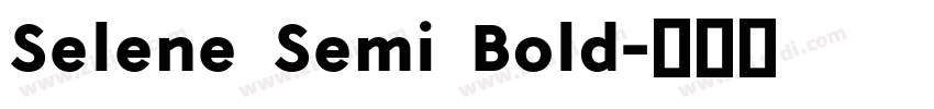 Selene Semi Bold字体转换